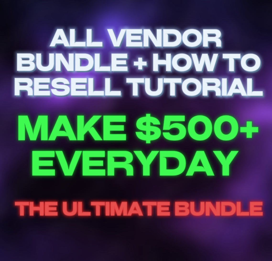 ALL VENDOR BUNDLE + RESELL GUIDE - GP Flips